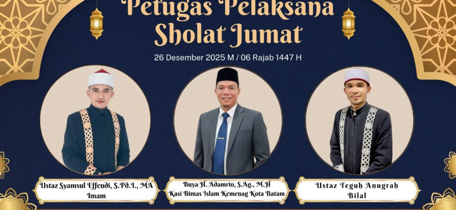 PETUGAS SHALAT JUMAT, 06 RAJAB1447 H / 26 DESEMBER 2025